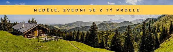 Neděle, zvedni se z tý prdele